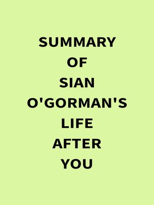 cover image of Summary of Sian O'Gorman's Life After You